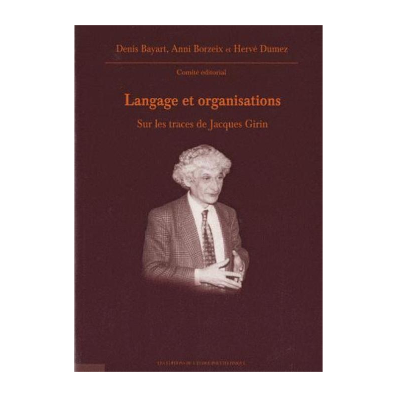 Langage et organisations. Sur les traces de Jacques Girin