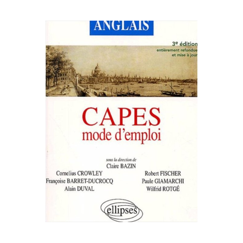 Capes d'anglais - Mode d'emploi - Nouvelle édition