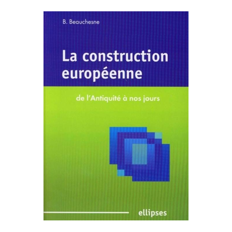 La construction européenne de l'Antiquité à nos jours