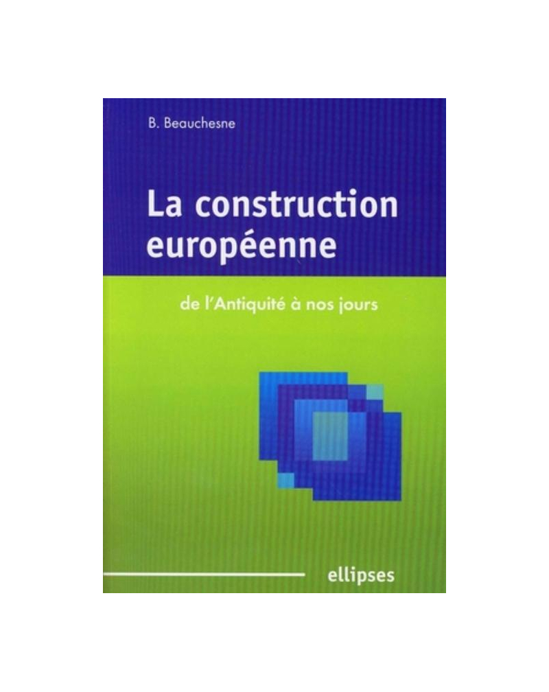La construction européenne de l'Antiquité à nos jours