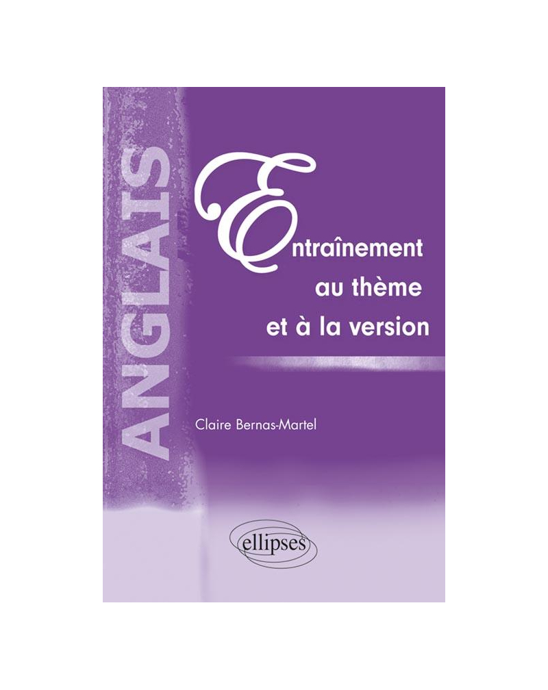 Anglais. Entraînement au thème et à la version
