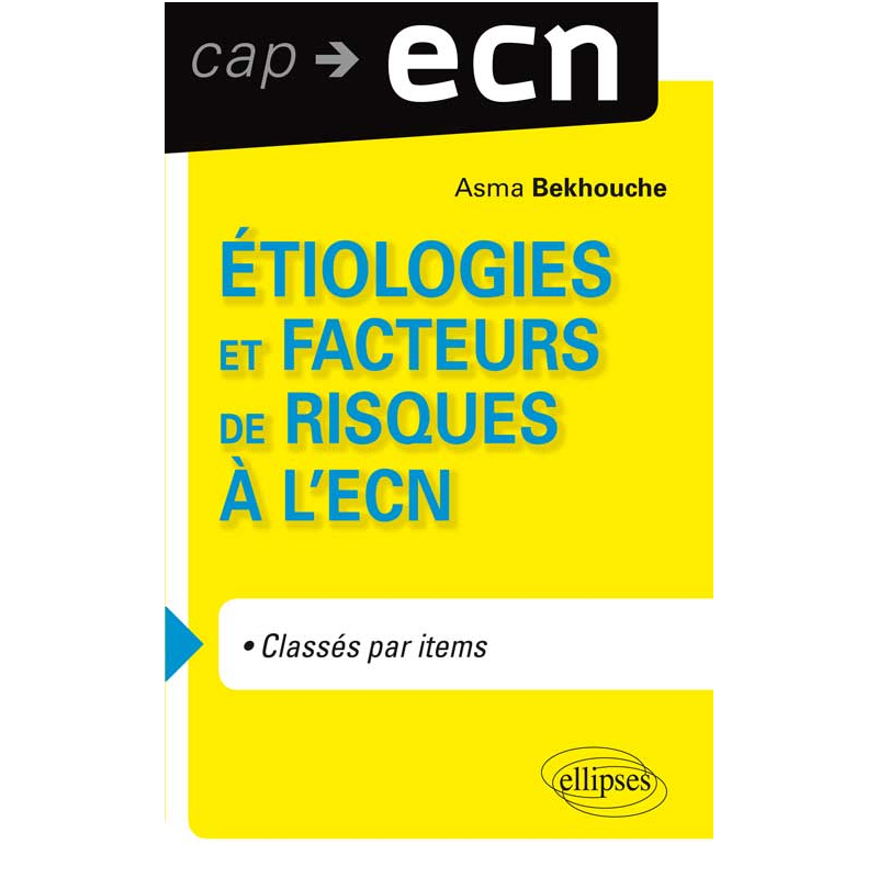 Etiologies et facteurs de risques à l'ECN