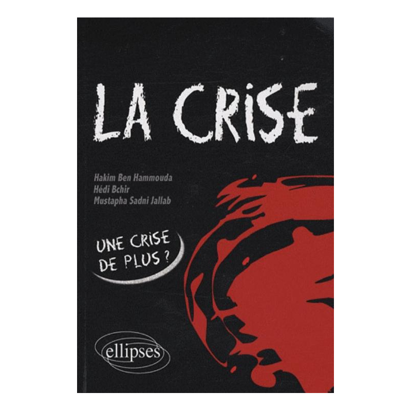 La crise. Origines et perspectives
