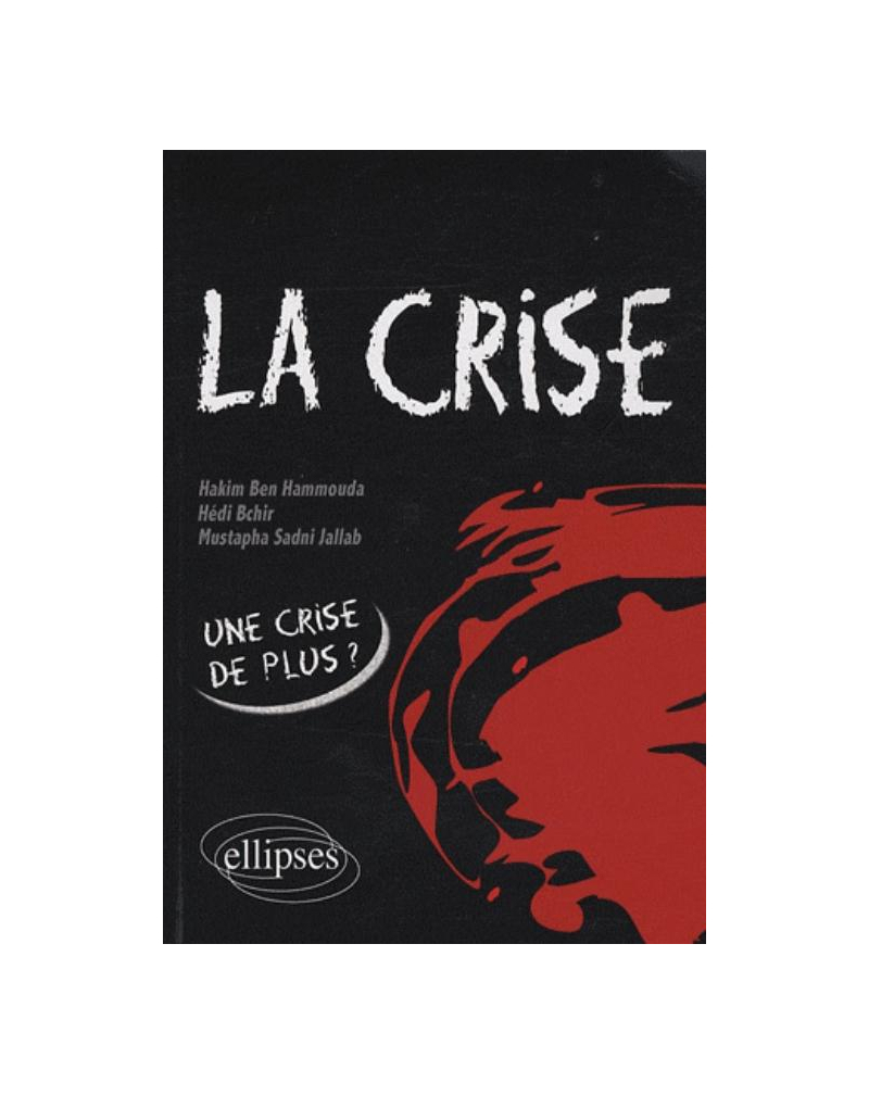 La crise. Origines et perspectives