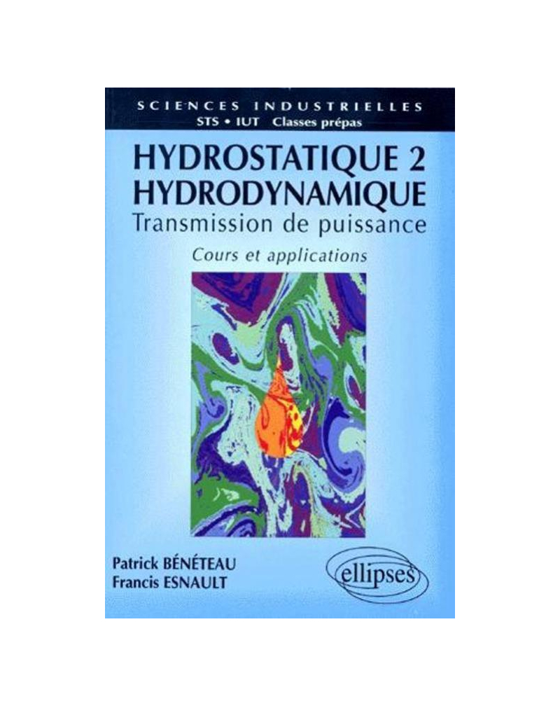 Hydrostatique 2 -  Hydrodynamique - Cours et applications