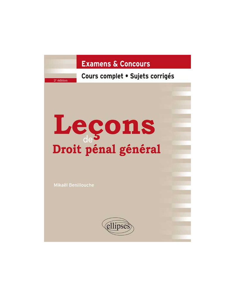 Leçons de Droit pénal général. Cours complet et Sujets corrigés. 2e édition