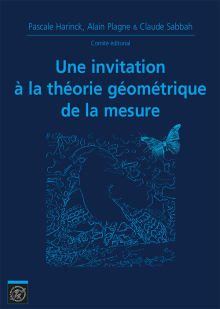 Une invitation à la théorie géométrique de la mesure – Journées mathématiques X-UPS 2017