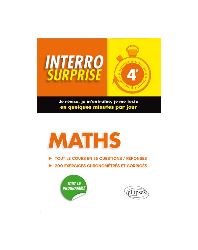 Maths 4e - Tout le cours en 55 questions/réponses et 200 exercices chronométrés et corrigés