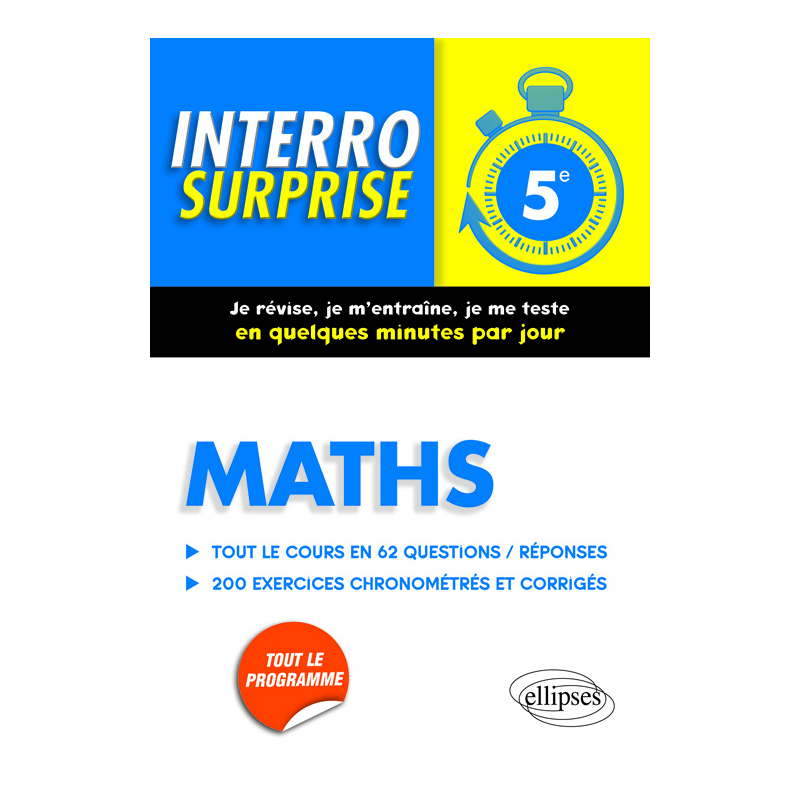 Maths 5e - Tout le cours en 62 questions/réponses et 200 exercices chronométrés et corrigés