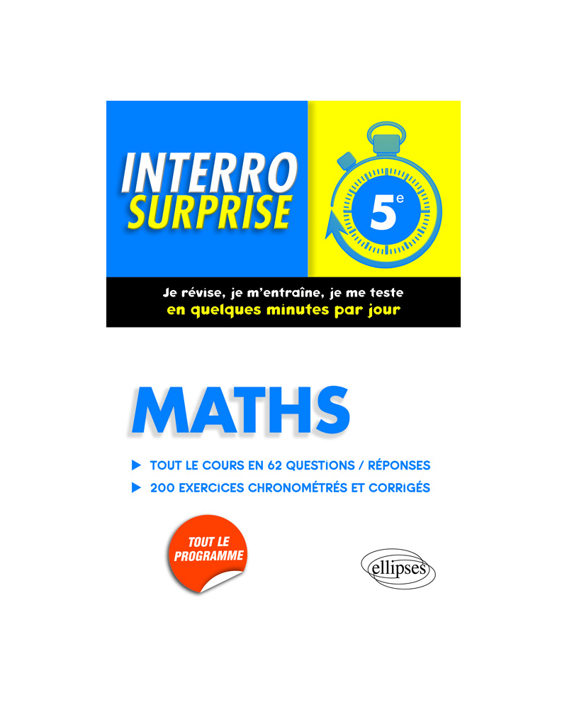 Maths 5e - Tout le cours en 62 questions/réponses et 200 exercices chronométrés et corrigés