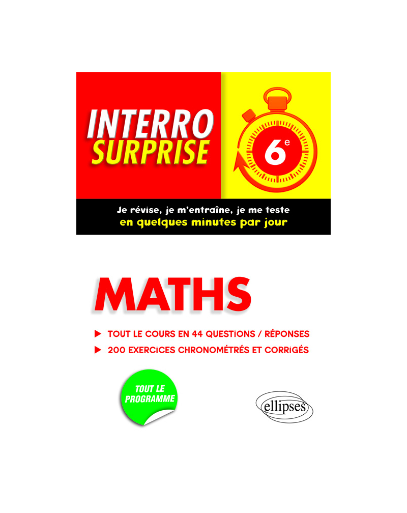 Maths 6e - Tout le cours en 44 questions/réponses et 200 exercices chronométrés et corrigés