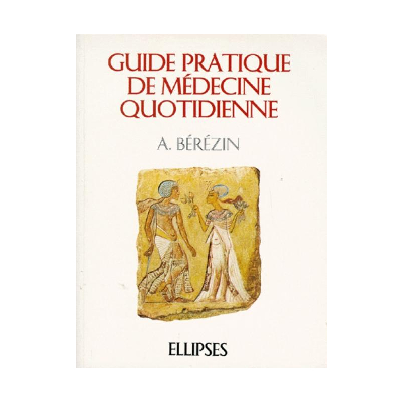 Guide pratique de médecine quotidienne