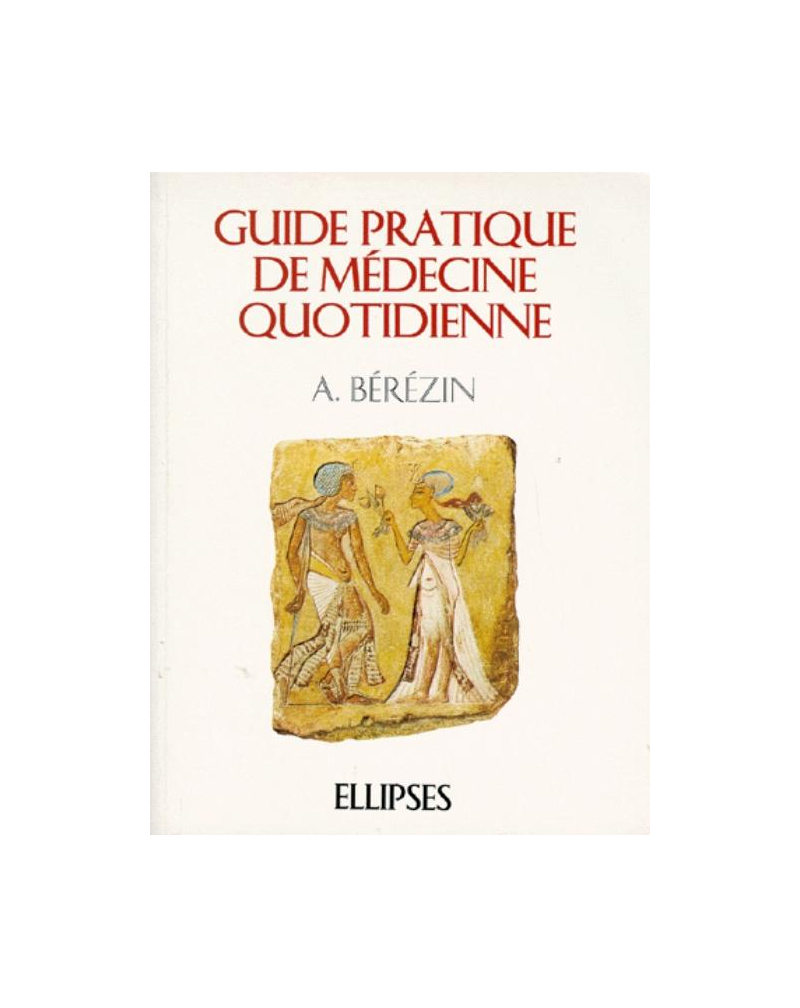Guide pratique de médecine quotidienne