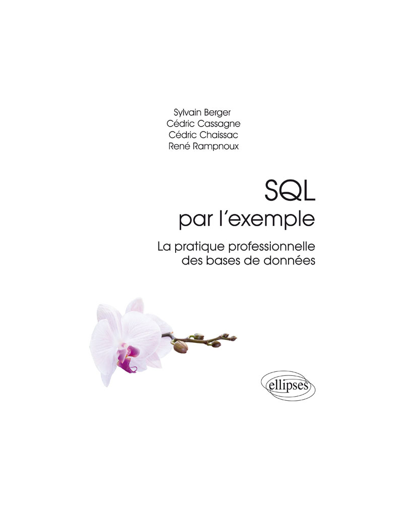SQL par l'exemple - La pratique professionnelle des bases de données