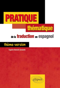 Pratique thématique de la traduction en espagnol. Thème-Version.