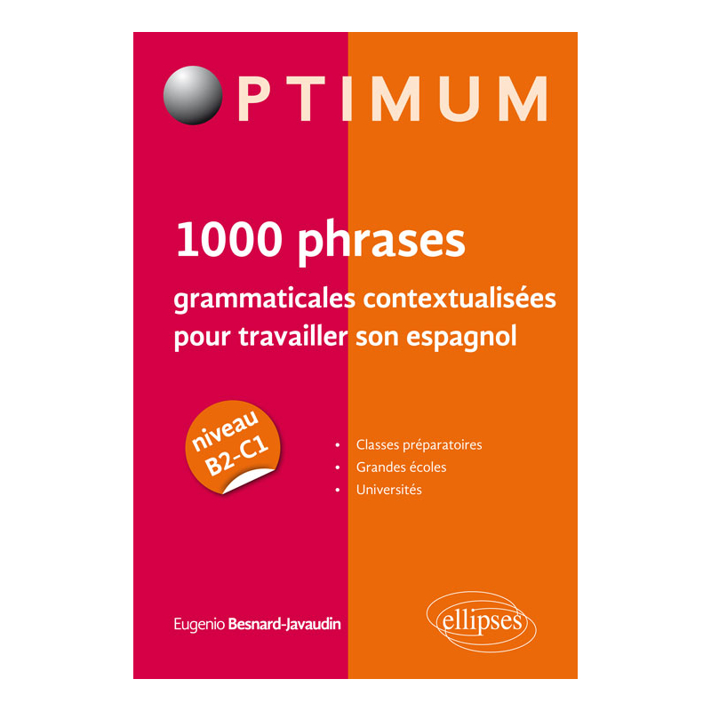 1000 phrases grammaticales contextualisées pour travailler son espagnol (niveau B2-C1)