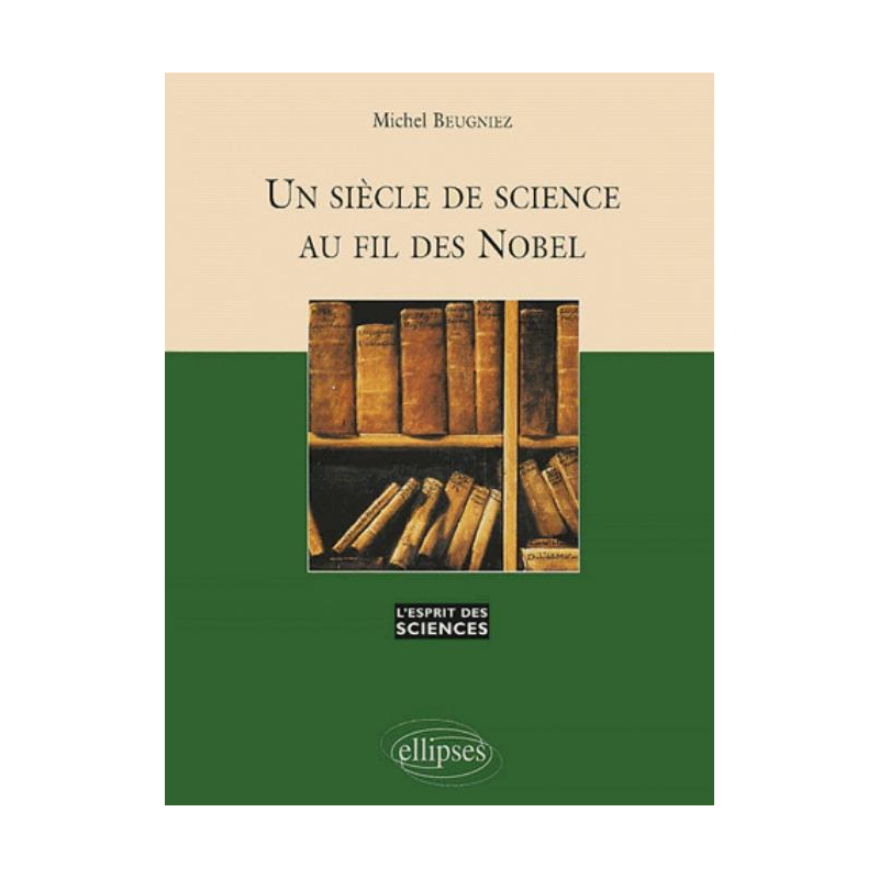 Siècle de science au fil des Nobel (Un) - n°28