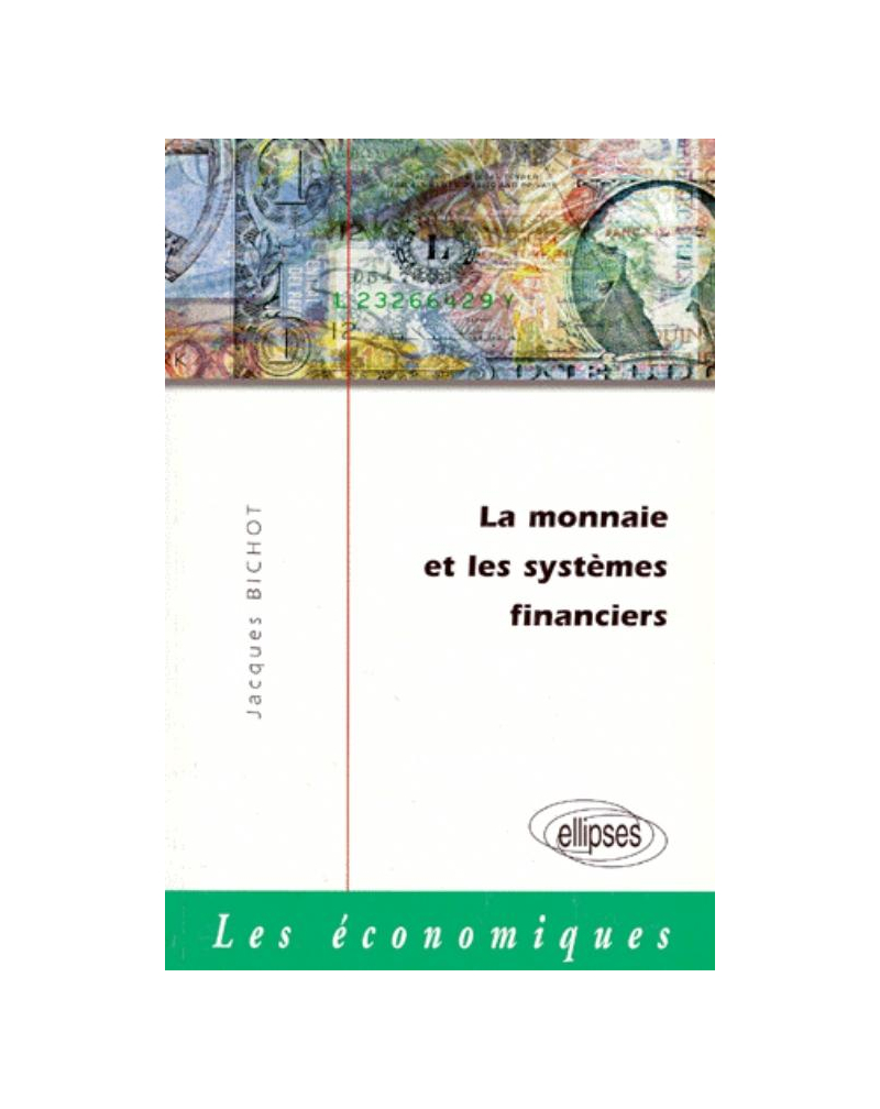 La monnaie et les systèmes financiers