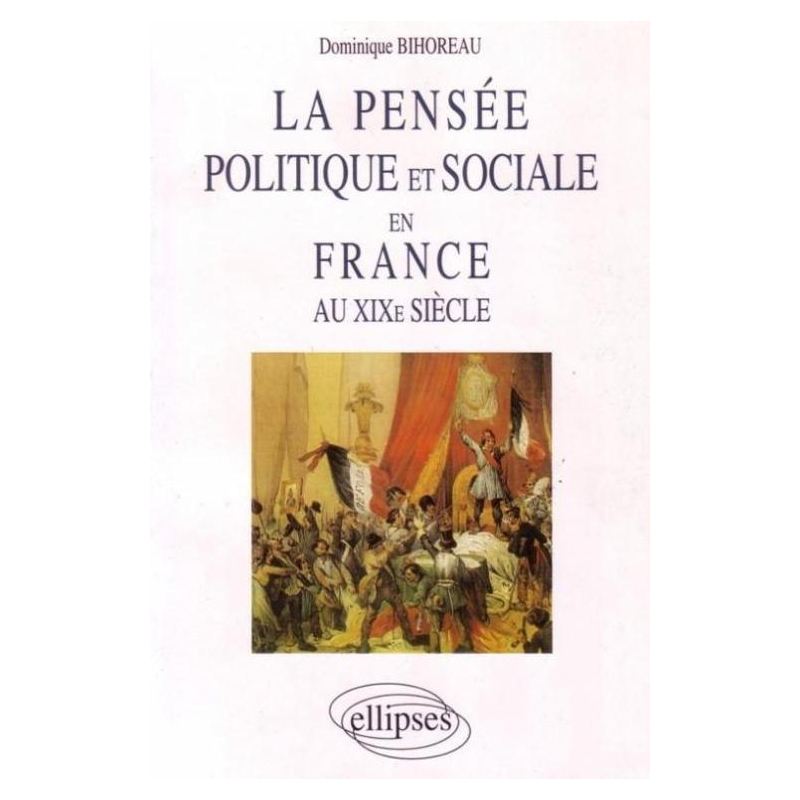 La pensée politique et sociale en France au XIXe siècle
