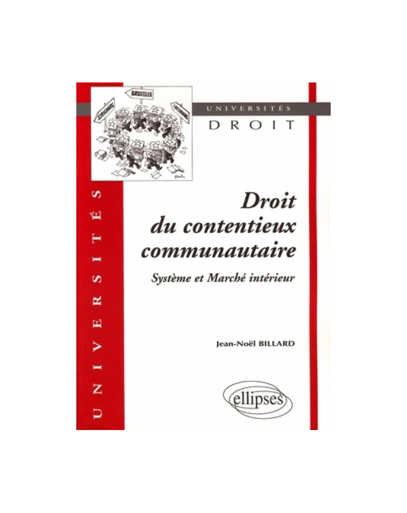 Droit du contentieux communautaire. Système et Marché intérieur
