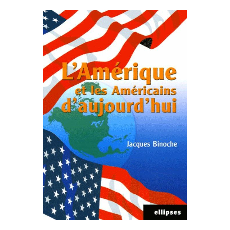 L'Amérique et les Américains d’aujourd’hui