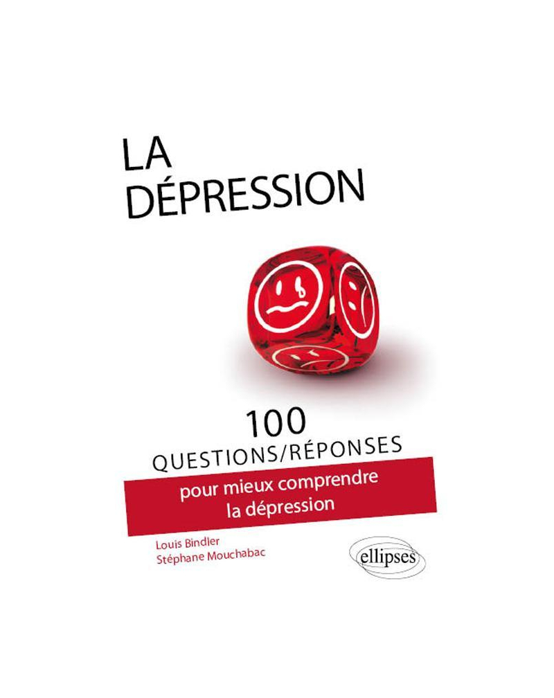 100 Questions/réponses sur la dépression