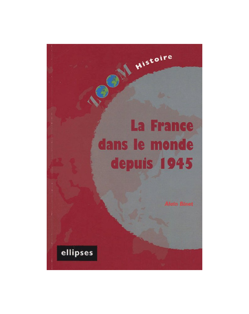 La France dans le monde depuis 1945