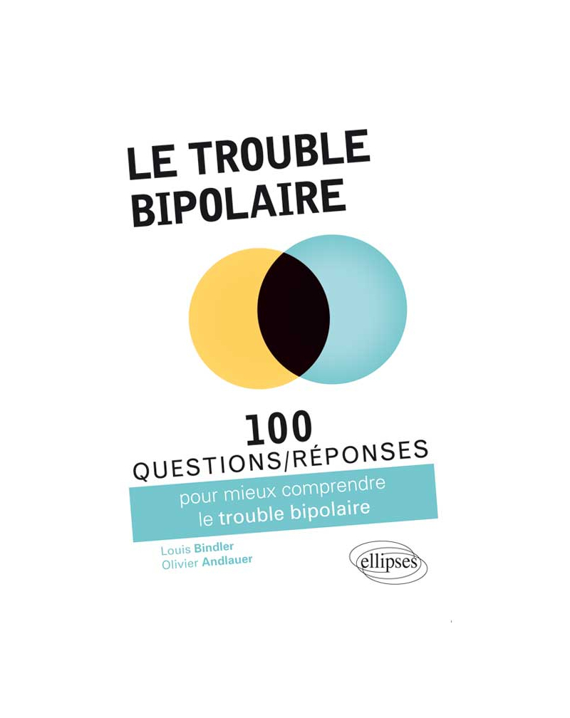 Le trouble bipolaire