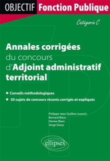 Annales corrigées du concours d'Adjoint administratif territorial de 1re classe