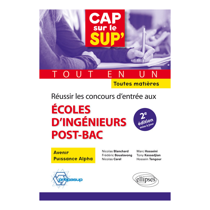 Réussir les concours d'entrée aux écoles d'ingénieurs post-bac • tout en un • toutes matières - 2e édition mise à jour