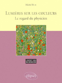 Lumières sur les couleurs - Le regard du physicien - n°11