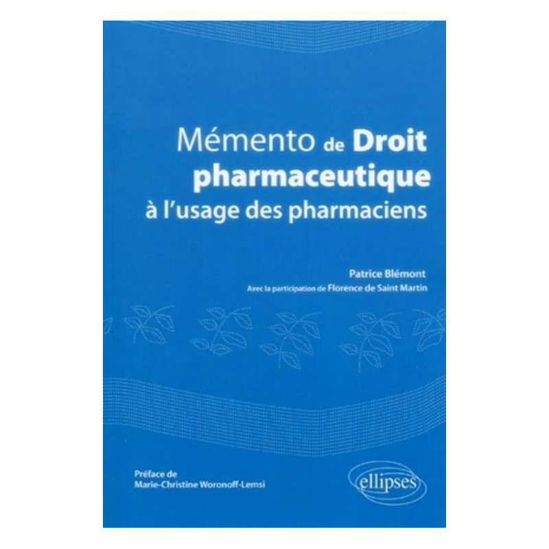 Mémento de Droit pharmaceutique à l'usage des pharmaciens