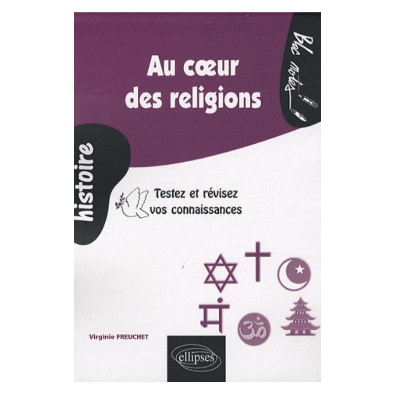 Au cœur des religions. Testez et révisez vos connaissances