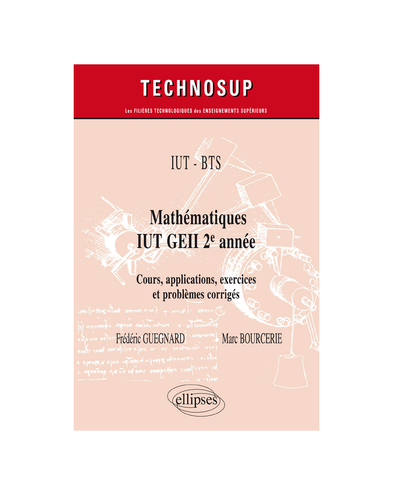 IUT - BTS - Mathématiques IUT GEII 2e année - Cours, applications, exercices et problèmes corrigés -  Niveau A