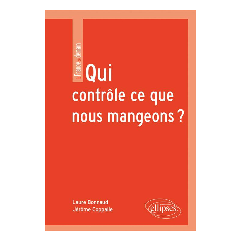Qui contrôle ce que nous mangeons ?