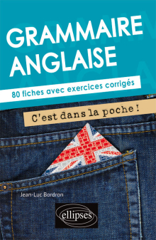 Grammaire anglaise. C'est dans la poche ! 80 fiches avec exercices corrigés (A2-B1)