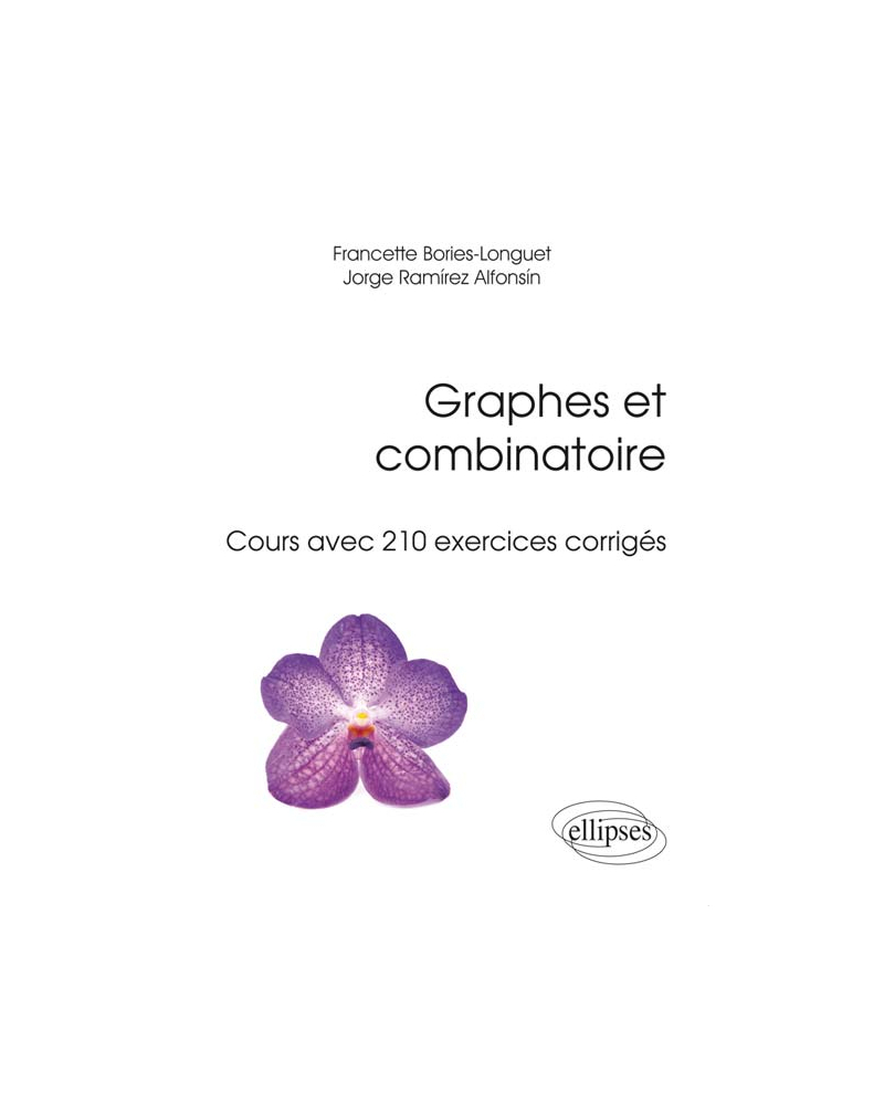 Graphes et combinatoire - Cours avec 210 exercices corrigés
