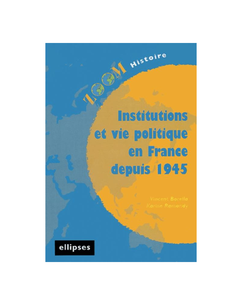 Institutions et vie politique en France depuis 1945