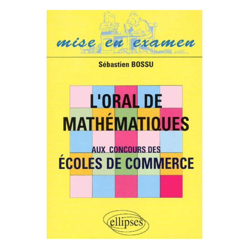 oral de mathématiques aux concours des écoles de commerce (L')
