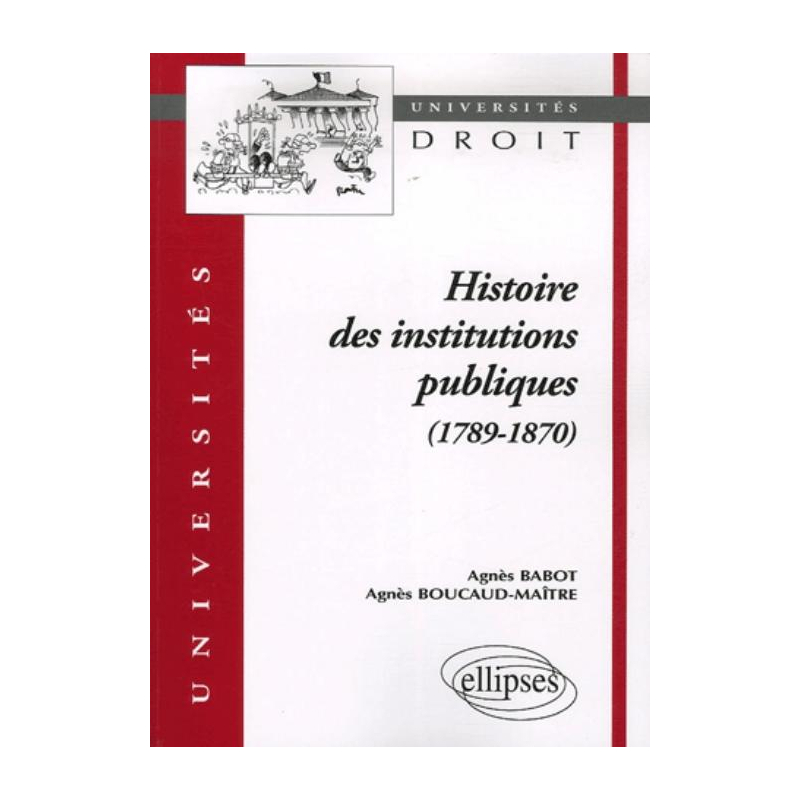 Histoire des institutions publiques (1789-1870)
