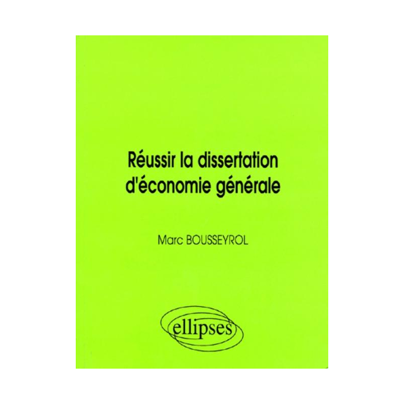 Réussir la dissertation d'économie générale