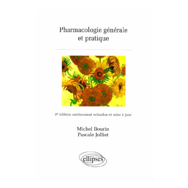Pharmacologie générale et pratique - 3e édition refondue et mise à jour