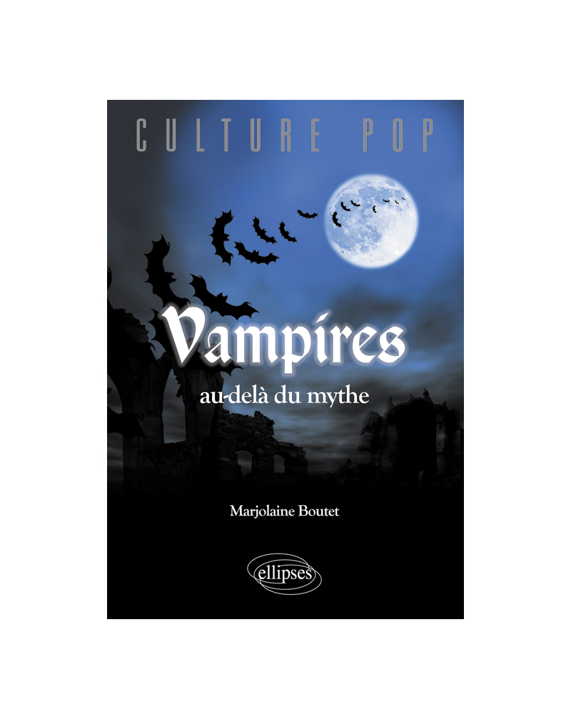 Vampires au-delà du mythe
