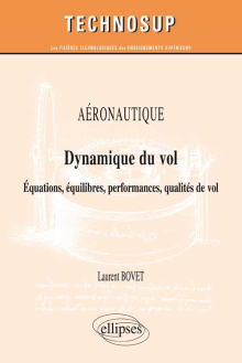 AÉRONAUTIQUE - Dynamique du vol - Équations, équilibres, performances, qualités de vol (Niveau C)