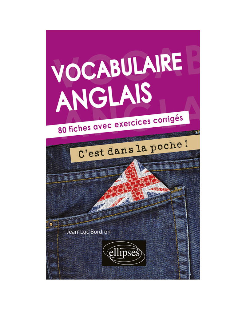 Anglais. Vocabulaire. C'est dans la poche. 80 fiches avec exercices corrigés