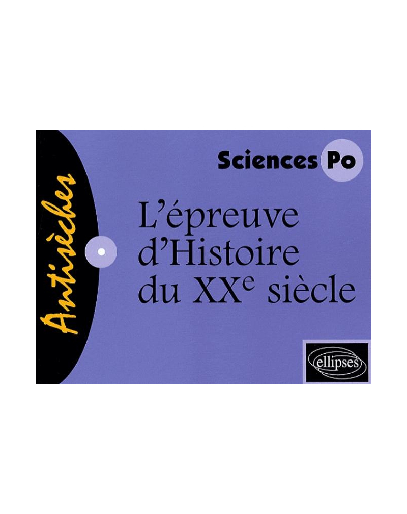 L'épreuve d'Histoire du XXe siècle - concours d'entrée Sciences Po