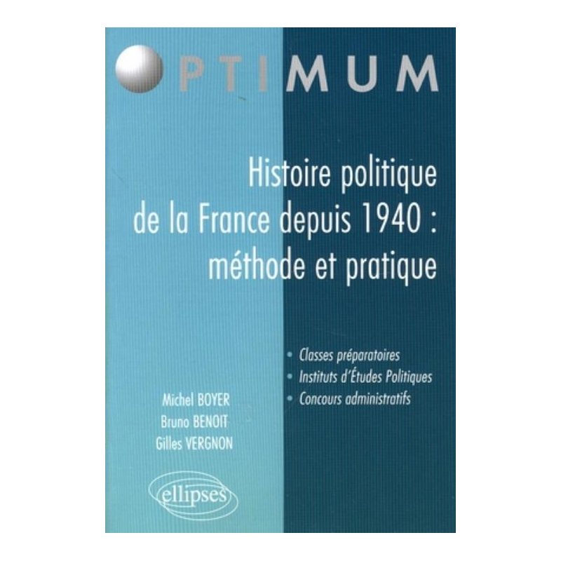 Histoire politique de la France depuis 1940 : méthode et pratique
