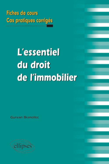 l'essentiel du droit de l'immobilier. Fiches de cours et cas pratiques corrigés