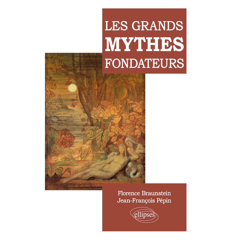 Les grands mythes fondateurs