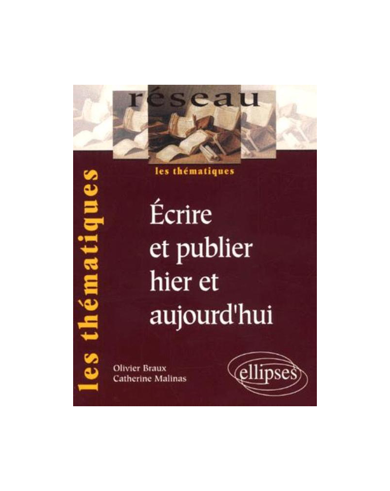 Ecrire et publier hier et aujourd'hui
